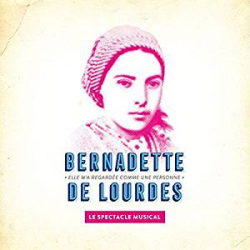 BERNADETTE DE LOURDES, LE...